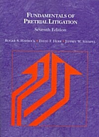 Fundamentals of Pretrial Litigation (Paperback, 7th)