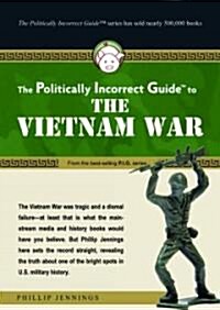 The Politically Incorrect Guide to the Vietnam War (Audio CD)