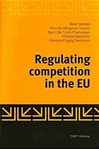 Regulating Competition in the Eu (Paperback)