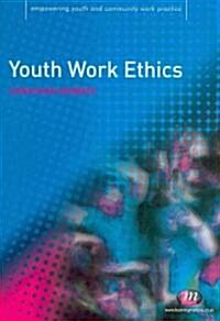 Youth Work Ethics (Paperback)