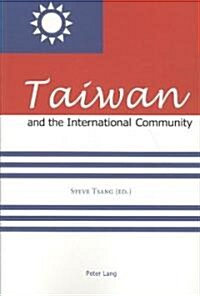 Taiwan and the International Community (Paperback, 1st)