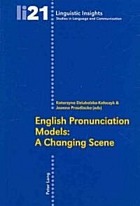 English Pronunciation Models: A Changing Scene: Second Edition (Paperback, 2, Revised)