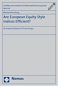 Are European Equity Style Indices Efficient?: An Empirical Quest in Three Essays (Paperback)