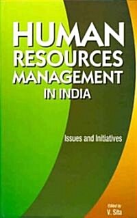Human Resources Management in India: Issues and Initiatives (Hardcover)