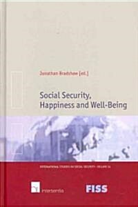 Social Security, Happiness and Well-Being: Volume 14 (Hardcover)