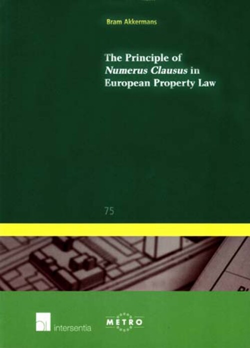 The Principle of Numerus Clausus in European Property Law: Volume 75 (Paperback)