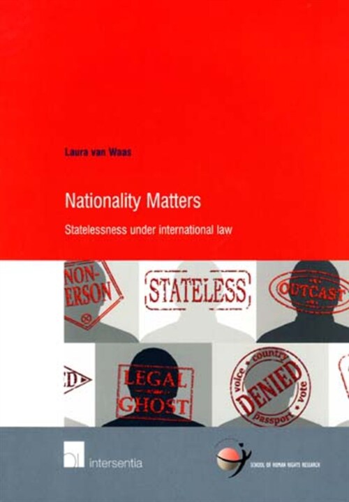 Nationality Matters: Statelessness under International Law (Paperback)