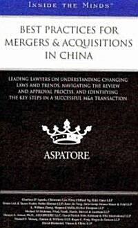 Best Practices for Mergers & Acquisitions in China:: Leading Lawyers on Understanding Changing Laws and Trends, Navigating the Review and Approval Pro (Paperback, New)