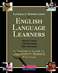 Literacy Instruction for English Language Learners: A Teachers Guide to Research-Based Practices (Paperback)