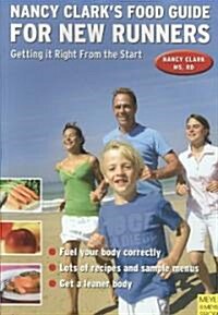Nancy Clarks Food Guide for New Runners (Paperback)