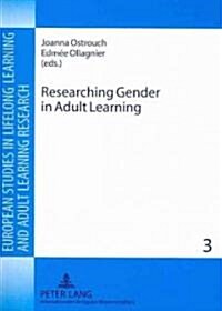 Researching Gender in Adult Learning (Paperback, 1st)