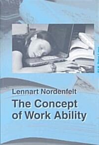 The Concept of Work Ability (Paperback, 1st)