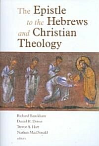 Epistle to the Hebrews and Christian Theology (Paperback)