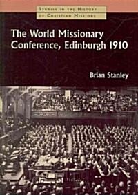 World Missionary Conference, Edinburgh 1910 (Paperback)