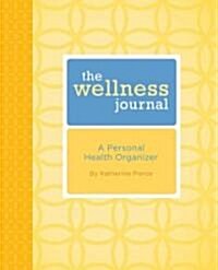 The Wellness Journal (Paperback, JOU, Spiral)