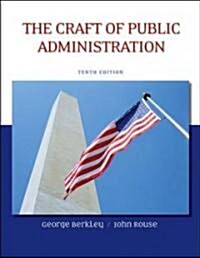 The Craft of Public Administration (Paperback, 10th)