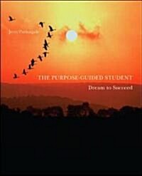 The Purpose-Guided Student: Dream to Succeed (Paperback)