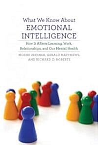What We Know about Emotional Intelligence: How It Affects Learning, Work, Relationships, and Our Mental Health (Hardcover)