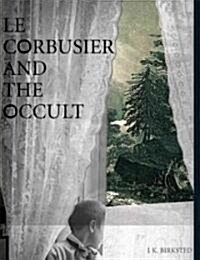 Le Corbusier and the Occult (Hardcover)