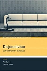 Disjunctivism: Contemporary Readings (Hardcover)