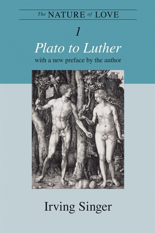 The Nature of Love, Volume 1: Plato to Luther (Paperback, Revised)