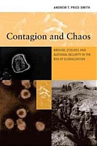 Contagion and Chaos: Disease, Ecology, and National Security in the Era of Globalization (Paperback)