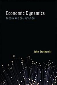 Economic Dynamics: Theory and Computation (Hardcover)
