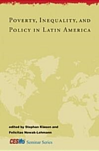 Poverty, Inequality, and Policy in Latin America (Hardcover)
