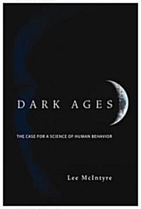 Dark Ages: The Case for a Science of Human Behavior (Paperback)