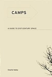 Camps: A Guide to 21st-Century Space (Paperback)