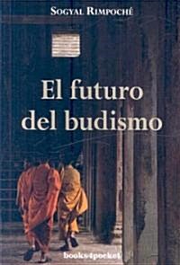 El Futuro del Budismo = The Future of Buddhism and Other Essays (Paperback)