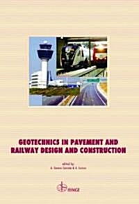 Geotechnics in Pavement and Railway Design and Construction (Hardcover)