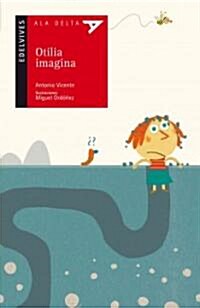 Otilia Imagina/ Otilia Imagines (Paperback)