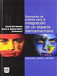 Elementos de analisis para la integracion de un espacio iberoamericano/ Elements of Analysis for Integration of an Ibero-american Area (Paperback)