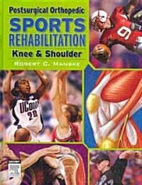 Postsurgical Orthopedic Sports Rehabilitation (Hardcover, 1st, PCK)