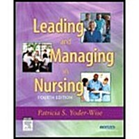 Leading and Managing in Nursing (Paperback, Pass Code, 4th)
