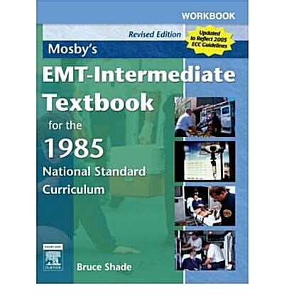 Mosbys EMT-Intermediate Textbook for the 1985 National Standard Curriculum (Paperback, Pass Code, RE)