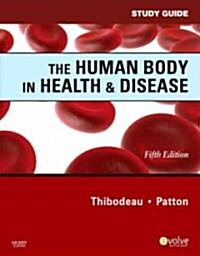 The Human Body in Health & Disease (Paperback, 5th, Study Guide)