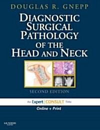 Diagnostic Surgical Pathology of the Head and Neck : Expert Consult - Online and Print (Hardcover, 2 Revised edition)