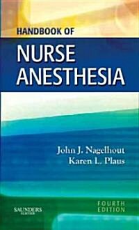 Handbook of Nurse Anesthesia (Paperback, 4th)