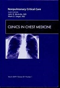 Nonpulmonary Critical Care, An Issue of Clinics in Chest Medicine (Hardcover)