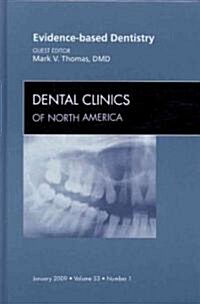 Evidence-based Dentistry, An Issue of Dental Clinics (Hardcover)