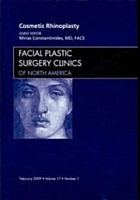 Cosmetic Rhinoplasty, An Issue of Facial Plastic Surgery Clinics (Hardcover)