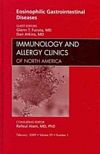 Eosinophilic Gastrointestinal Diseases, An Issue of Immunology and Allergy Clinics (Hardcover)