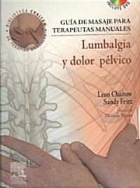 Guia de Masaje Para Terapeutas Manuales: Lumbalgia y Dolor Pelvico [With DVD] (Paperback)