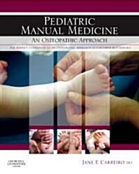 Pediatric Manual Medicine : An Osteopathic Approach (Hardcover)