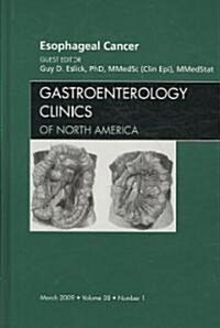 Esophageal Cancer, An Issue of Gastroenterology Clinics (Hardcover)
