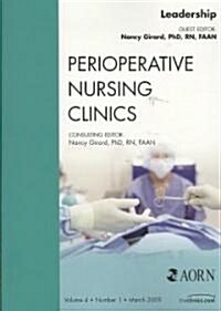 Leadership, An Issue of Perioperative Nursing Clinics (Hardcover)