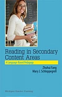 Reading in Secondary Content Areas: A Language-Based Pedagogy (Paperback)
