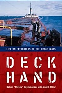 Deckhand: Life on Freighters of the Great Lakes (Paperback)